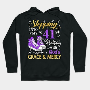 Stepping Into My 41st Birthday With God's Grace & Mercy Bday Hoodie